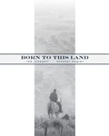 Cover: Born to This Land - Texas Tech Press,U.S.