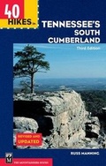 Cover: 40 Hikes in Tennessee's South Cumberland - MOUNTAINEERS BOOKS