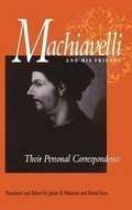 Cover: Machiavelli and His Friends - Northern Illinois University Press