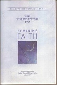 Enlarge image Cover: Feminine Faith - L'Hovin Inyan Rosh Chodesh (CHS) - Kehot Publication Society