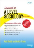 Cover: Succeed at A Level Sociology: The Complete Revision Guide Book Two - Napier Press
