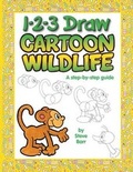 Cover: 1-2-3 Draw Cartoon Wildlife - Peel Productions, Incorporated