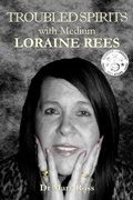 Cover: Troubled Spirits with Medium Loraine Rees - Oxshott Press