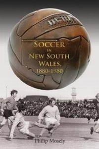 Abbildung von: Soccer in New South Wales 1880-1980 - Sports and Editorial Services Australia