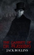 Cover: The Cabinet of Dr Blessing: Parts 1-3 - Dark Chapter Press