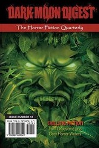 Enlarge image Cover: Dark Moon Digest - Issue #18 - Perpetual Motion Machine Publishing