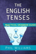Cover: The English Tenses Practical Grammar Guide - Rumian Publishing