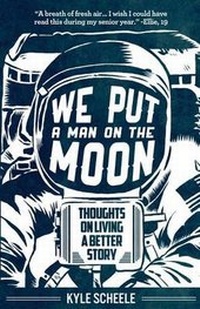 Enlarge image Cover: We Put A Man On The Moon - Kyle Scheele, LLC