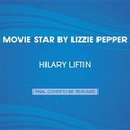 Cover: Movie Star by Lizzie Pepper - Books on Tape