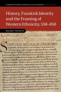Cover: History, Frankish Identity and the Framing of Western Ethnicity, 550-850 - Cambridge University Press