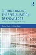 Cover: Curriculum and the Specialization of Knowledge - Routledge