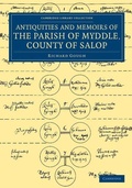 Cover: The Antiquities and Memoirs of the Parish of Myddle, County of Salop - Cambridge University Press