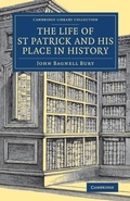 Cover: The Life of St Patrick and his Place in History - Cambridge University Press