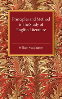 Enlarge image Cover: Principles and Method in the Study of English Literature - Cambridge University Press