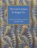 Cover: The Last Lectures by Roger Fry - Cambridge University Press