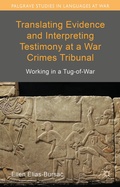 Cover: Translating Evidence and Interpreting Testimony at a War Crimes Tribunal - Palgrave Macmillan