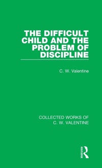 Enlarge image Cover: The Difficult Child and the Problem of Discipline - Routledge