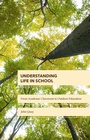 Cover: Understanding Life in School - Palgrave Macmillan