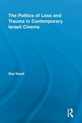 Cover: The Politics of Loss and Trauma in Contemporary Israeli Cinema - Routledge