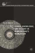 Cover: Power, Knowledge, and Dissent in Morgenthau's Worldview - Palgrave MacMillan