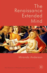 Enlarge image Cover: The Renaissance Extended Mind - Palgrave Macmillan