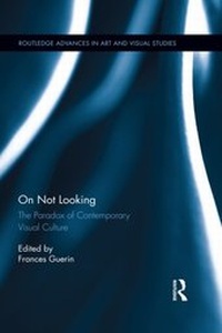 Enlarge image Cover: On Not Looking - Routledge
