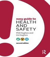 Abbildung von: Easy Guide to Health and Safety - Routledge