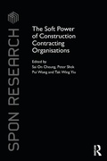 Cover: The Soft Power of Construction Contracting Organisations - Routledge
