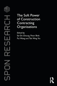 Enlarge image Cover: The Soft Power of Construction Contracting Organisations - Routledge