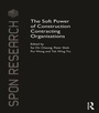 Cover: The Soft Power of Construction Contracting Organisations - Routledge