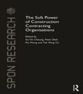 Cover: The Soft Power of Construction Contracting Organisations - Routledge
