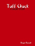 Cover: Tuff Chuck: A Short Story - Lulu.com