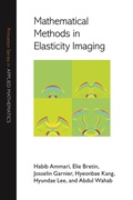 Cover: Mathematical Methods in Elasticity Imaging - Princeton University Press