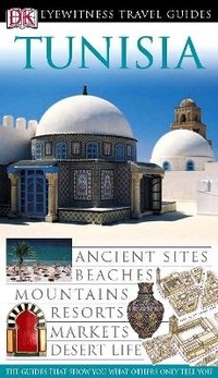 Abbildung von: DK Eyewitness Travel Guide: Tunisia - DK Eyewitness Travel