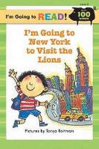 Enlarge image Cover: I'm Going to Read(r) (Level 2): I'm Going to New York to Visit the Lions - Sterling