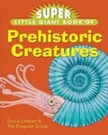 Cover: Super Little Giant Book of Prehistoric Creatures - Sterling Publishing (NY)