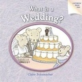 Cover: What Is a Wedding? - Sterling