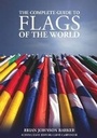 Cover: The Complete Guide to Flags of the World, 3rd Edition - IMM Lifestyle Books