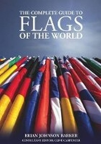 Enlarge image Cover: The Complete Guide to Flags of the World, 3rd Edition - IMM Lifestyle Books