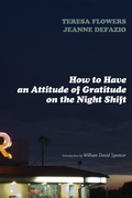 Cover: How to Have an Attitude of Gratitude on the Night Shift - Wipf and Stock Publishers