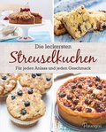Cover: Die leckersten Streuselkuchen - Parragon Books Ltd Bath