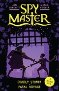 Cover: Spy Master: Deadly Storm and Fatal Voyage - Orion Children's Books