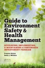 Cover: Guide to Environment Safety and Health Management - CRC Press