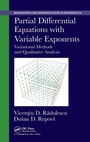 Cover: Partial Differential Equations with Variable Exponents - Chapman & Hall/CRC