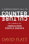 Cover: A Compassionate Call to Counter Culture in a World of Unreached People Groups - Tyndale Momentum