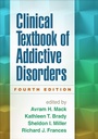 Cover: Clinical Textbook of Addictive Disorders, Fourth Edition - Guilford Press