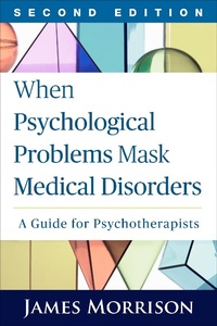 Enlarge image Cover: When Psychological Problems Mask Medical Disorders, Second Edition - Guilford Press