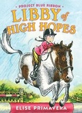 Cover: Libby of High Hopes, Project Blue Ribbon - Paula Wiseman Books