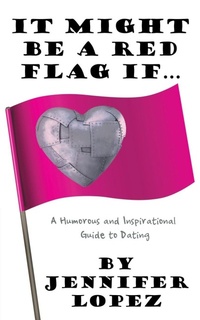 Enlarge image Cover: It Might Be a Red Flag If ... - Archway Publishing