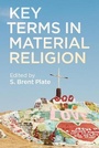 Cover: Key Terms in Material Religion - Bloomsbury Academic